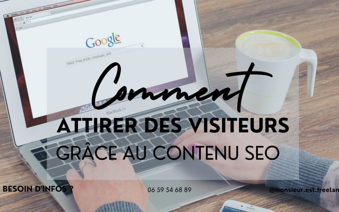 Comment améliorer un site web pour attirer beaucoup de visiteurs (grâce au contenu SEO) ?