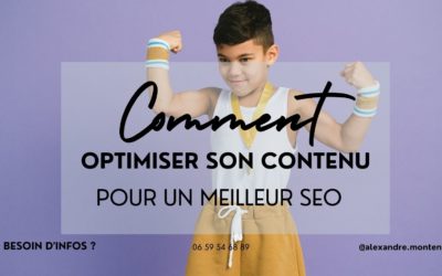 Comment optimiser votre contenu pour un meilleur référencement SEO ?