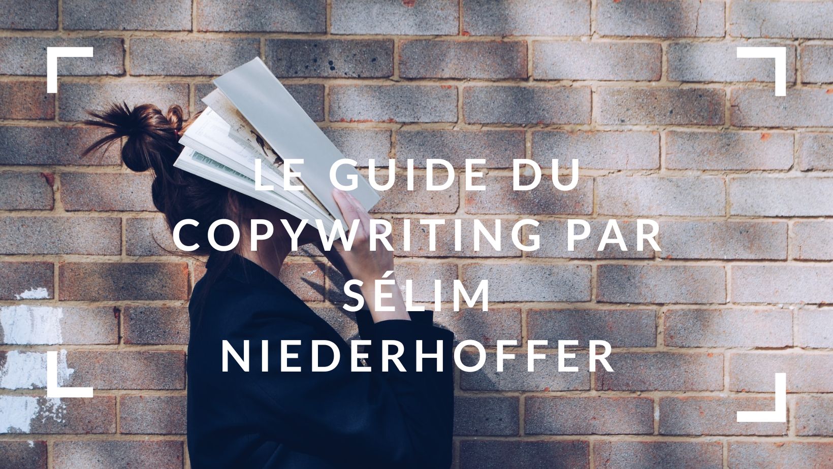 Le Guide du Copywriting par Sélim Niederhoffer