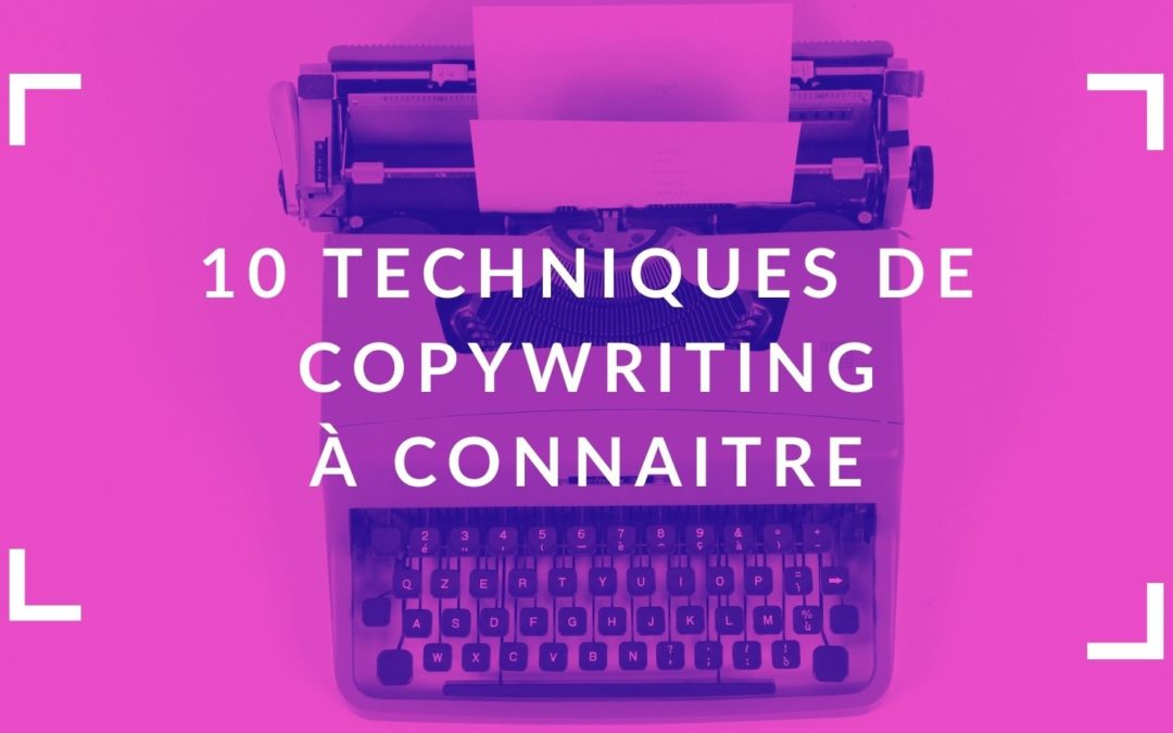 Les 10 techniques de copywriting infaillibles pour captiver votre audience